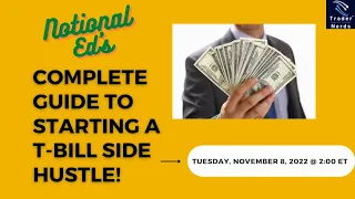 NOTIONAL ED'S COMPLETE GUIDE TO STARTING A T-BILL SIDE HUSTLE!