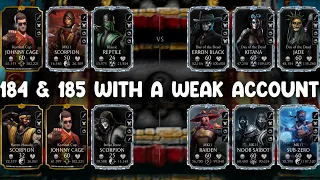 Klassic Fatal Tower Fight 184 & 185 with Weak Account. MK Mobile.