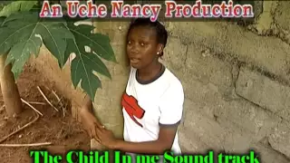 Latest Nollywood Movie - The Child in me