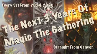 The Next Three Years Of Magic The Gathering