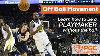 Off Ball Movement: Learn How to Be A Playmaker Without the Ball