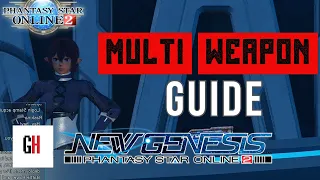 PSO2 NGS Multi Weapon Guide