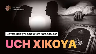 UCH XIKOYA | JOYNAMOZ | TAQDIR O'YINI | NIQOBLI QIZ