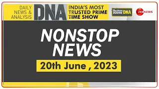 DNA: Non-Stop News: June 20, 2023 | Top News | Hindi News | Nonstop Speed News