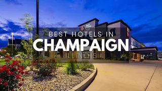 Best Hotels In Champaign Illinois (Best Affordable & Luxury Options)