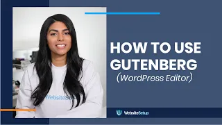 How to Use Gutenberg WordPress Editor