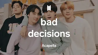benny blanco 「Bad Decisions (With BTS & Snoop Dogg)」 Acapella