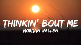 n Wallen - Thinkin' Bout Me (lyrics)