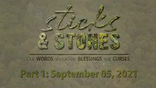 Sticks and stones | Part 1 | 09-05-2021