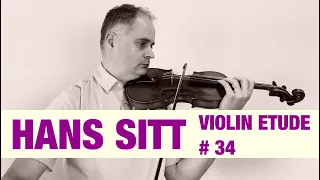 Hans Sitt Violin Étude no. 34 - 100 Études, Op.32 Book 2 by @Violinexplorer