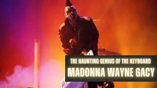 Madonna Wayne Gacy: The Haunting Genius of the Keyboard