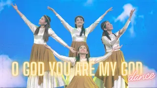 O God You Are My God Dance