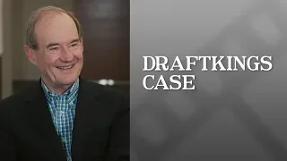 What's at Issue in the DraftKings Litigation? | David Boies