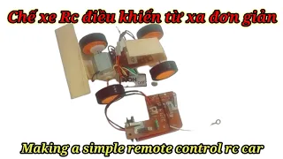 Chế xe RC điều khiển từ xa đơn giản - Making a simple remote control rc car