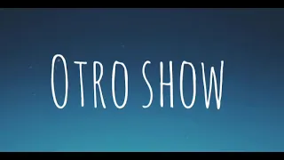 OTRO SHOW - EL BOGUETO, UZIELITO MIX, DANI FLOW (Letra)