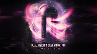 Dual Vision & Deep Vibration - Time Space