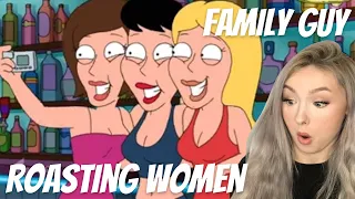 Family Guy ROASTING Women REACTION!!!