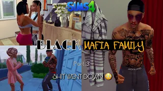 |EP.3| Black Mafia Family 🖤 | CHAOTIC FIGHT Between Me, My Girl, & Babymama??😳|The Sims 4 LP