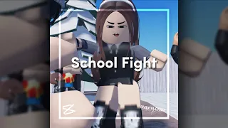 School Fight || Roblox Transition Edit