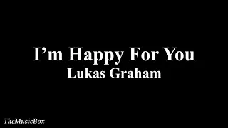 Lukas Graham - Happy For You (Official Lyrics)