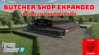 BUTCHER SHOP EXPANDED | MOD REVIEW AND DEEP DIVE| Farming simulator 22