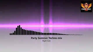 Night Eule -  Party Sommer Techno mix 2024