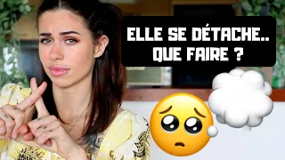 COMMENT RÉAGIR QUAND UNE FILLE SE DÉTACHE