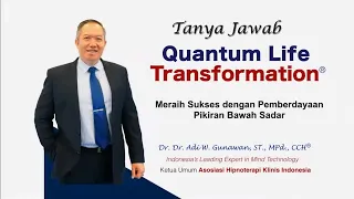 Quantum Life Transformation - Tanya Jawab