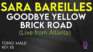 Sara Bareilles - Goodbye Yellow Brick Road (Live from Atlanta) - Karaoke Instrumental - Male