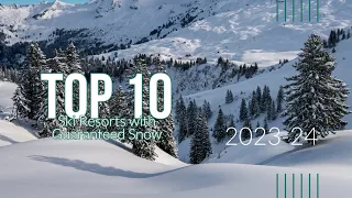 Top 10 Ski Resorts with Guaranteed Snow