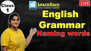 Class 1  | English Grammar  | Naming words