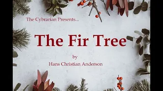 The Fir Tree by Hans Christian Anderson (audiobook for children)