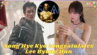 Song Hye Kyo congratulates Lee Byung Hun on his Oscar 2024 nomination?