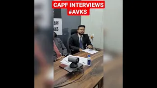 UPSC CAPF AC INTERVIEWS #capf #capfinterview #avks #upsccapf