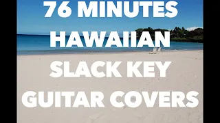 76 Minutes Hawaiian Slack Key Guitar Covers (All Instrumental)