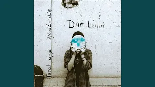 Dur Leyla (feat. Ferat Üngür)