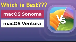 MacOS Ventura Vs macOS Sonoma- Which is Best |macOS Sonoma 14.2.1