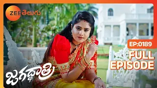 మా అమ్మకి అన్నివైపులా నేనుంటా | Jagadhatri | Full Ep 189 | Zee Telugu | 27 Mar 2024