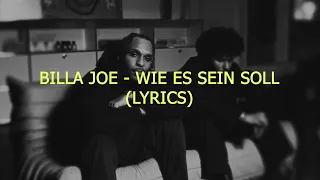 BILLA JOE - WIE ES SEIN SOLL (LYRICS)