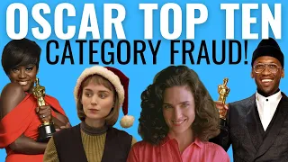 Top 10 Oscar CATEGORY FRAUD Examples of ALL TIME