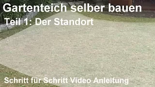 Gartenteich selber bauen - Teil 1: Der Standort - Teich anlegen Schritt für Schritt Video Anleitung