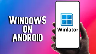 Run Windows Programs on Your Android Phone with Winlator