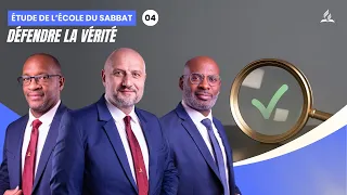 Défendre la vérité | Étude de l'école du Sabbat 04 EDS | Adventiste FFN