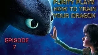 Purity Plays How To Train Your Dragon Episode 7:We win our Dragons