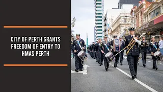 City of Perth grants Freedom of Entry to HMAS Perth