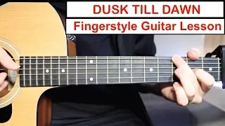 Dusk Till Dawn - Zayn, Sia | Fingerstyle Guitar Lesson (Tutorial) How to play Fingerstyle