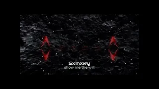 Sx1nxwy - show me the will