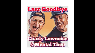 Charly Lownoise & Mental Theo - LAST GOODBYE (Official Music Video)