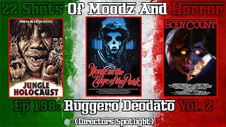 Podcast: Episode 198 | Ruggero Deodato (Directors Spotlight) Feat Calvin