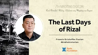 The Last Days of Rizal | 7th Digital Magiting Conference